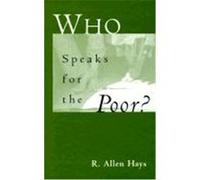 Who Speaks for the Poor, Politics and Policy in American Institutions R. Allen Hays (Auteur)