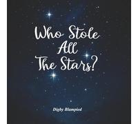 Who Stole all the Stars?