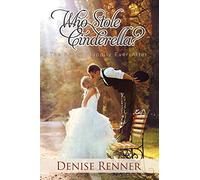 Who Stole Cinderella?: The Art of 'Happily Ever After'