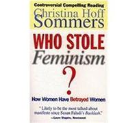 Who Stole Feminism? Christina Hoff Sommers (Auteur)