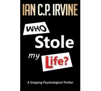 Who Stole My Life?: A Gripping Psychological Thriller
