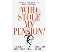 Who Stole My Pension by Edward Siedle Edward Siedle (Auteur)