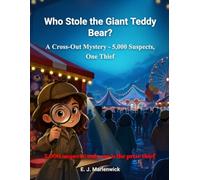 Who Stole the Giant Teddy Bear?: A Cross-Out Mystery - 5,000 Suspects, One Thief · Whodunnit Puzzles for Kids Age 8-12