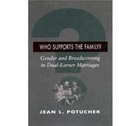 Who Supports the Family by Jean L. Potuchek Jean L. Potuchek (Auteur)