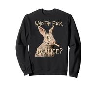 Who the F_ck Is Alice ? Funny Rabbit Humour Graphic Sweatshirt