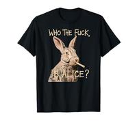Who the F_ck Is Alice ? Funny Rabbit Humour Graphic T-Shirt