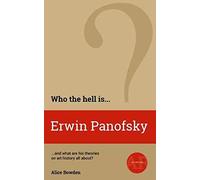 Who The Hell Is Erwin Panofsky?