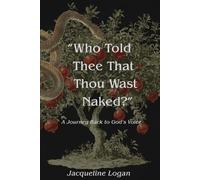 "Who Told Thee that Thou wast Naked": A Journey Back to God's Voice