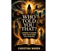 Who Told You That?: Learning to Examine What You've Been Told to Believe