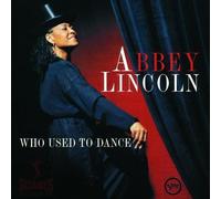 Who Used to Dance by Lincoln, Abbey (1997) Audio CD