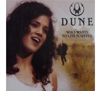 Dune - Who Wants to Live Forever