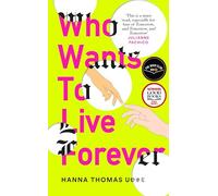 Who Wants to Live Forever: A BBC Radio 2 Book Club Pick