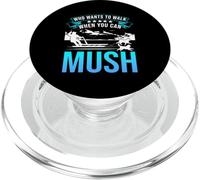 Who Wants to Walk When You Can Mush Traîneau PopSockets PopGrip pour MagSafe