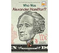 Who Was Alexander Hamilton?