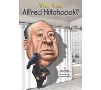 Who Was Alfred Hitchcock? - [Version Originale] Pamela D Pollack, Meg Belviso (Auteur)