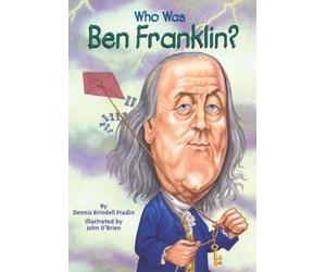 [( Who Was: Ben Franklin )] [by: Dennis Brindell Fradin] [Aug-2004]