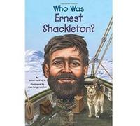 Who Was Ernest Shackleton? - [Livre en VO] James Buckley (Auteur)