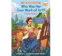 Who Was Her Own Work of Art?: Frida Kahlo: A Who HQ Graphic Novel