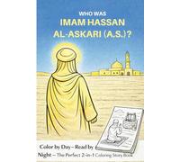 Who was Imam Hassan Al-Askari (A.S)?: A coloring book for muslim children