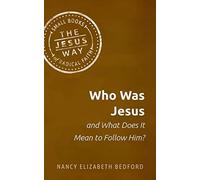 Who Was Jesus And What Does It Mean To Follow Him?