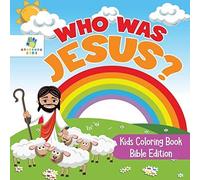 Who Was Jesus? Kids Coloring Book Bible Edition