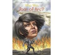 Who Was Joan Of Arc? (Paperback) Pamela D Pollack, Meg Belviso, Andrew Thomson, Nancy Harrison (Auteur)