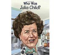 Who Was Julia Child?