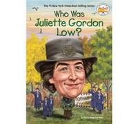 Who Was Juliette Gordon Low? Dana Meachen Rau , Who Hq , Illustrated by Dede Putra (Auteur)
