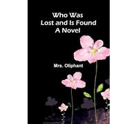 Who Was Lost and Is Found