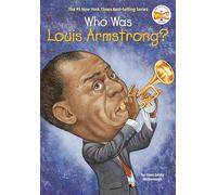 Yona Zeldis McDonough – Who Was Louis Armstrong? – Penguin Books