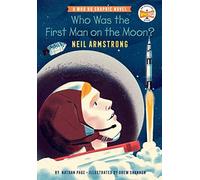 Who Was The First Man On The Moon?: Neil Armstrong