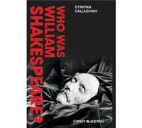 Who Was William Shakespeare by Callaghan Hardcover Book Callaghan (Auteur)
