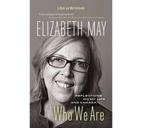 Who We Are: Reflections on My Life and Canada - [Livre en VO] Elizabeth May (Auteur)