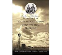 Who We Are, Where We Came From, Who Was Here Before Us