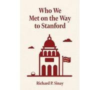 Who We Met On The Way To Stanford