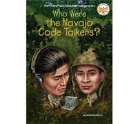 Who Were the Navajo Code Talkers?
