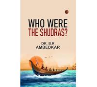 WHO WERE THE SHUDRAS?