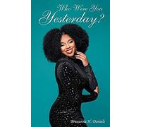 Who Were You Yesterday?