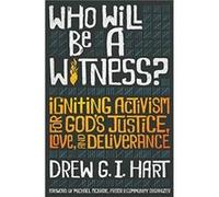 Who Will Be a Witness by Hart Drew G I Hart Hart Drew G I Hart (Auteur)