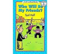Who Will Be My Friends?, EASY I CAN READ SERIES Syd Hoff (Auteur)
