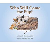 Who Will Come For Pup?