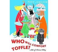 Who Will Comfort Toffle?: A Tale of Moomin Valley Jansson, Tove (Auteur)