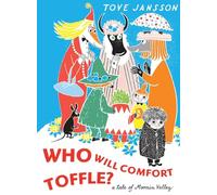 Who Will Comfort Toffle?: Tove Jansson