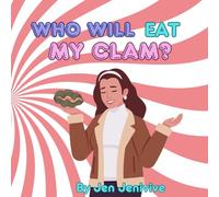 Who Will Eat My Clam?