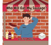 Who Will Eat My Sausage?