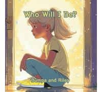 Who Will I Be?