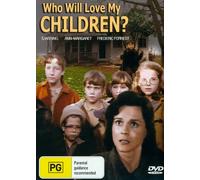 Who Will Love My Children?