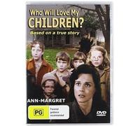 Who Will Love My Children [Import]