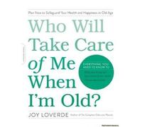 Who Will Take Care Of Me When I'm Old?