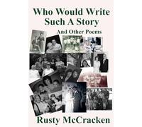 Who Would Write Such A Story: And Other Poems